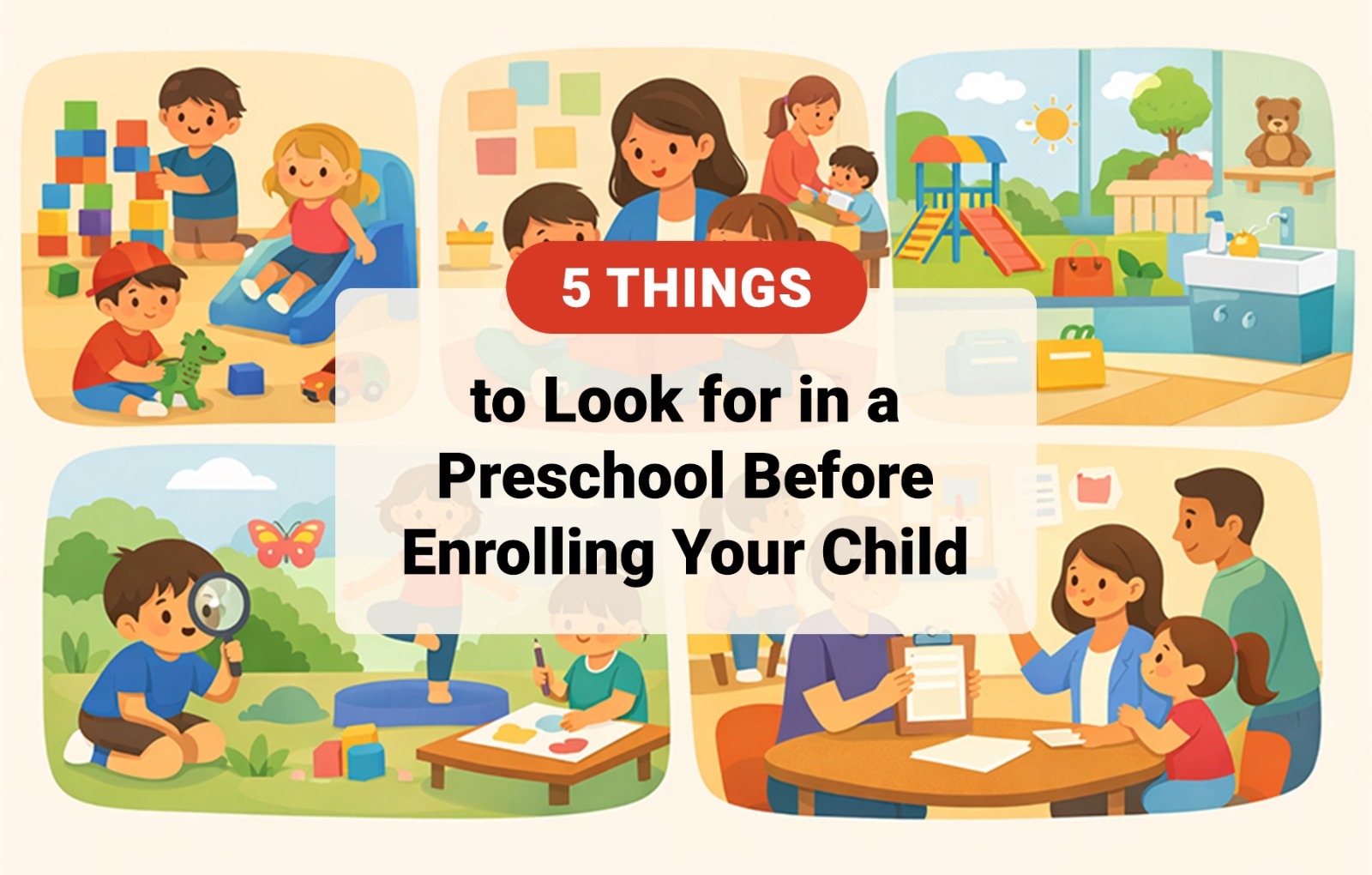 5 Things to Look for in a Preschool Before Enrolling Your Child