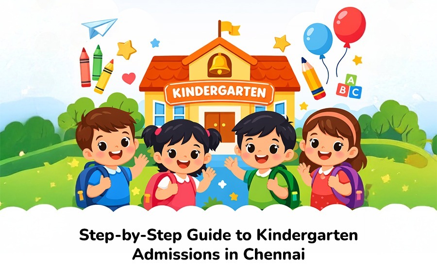 Step-by-Step Guide to Kindergarten Admissions in Chennai